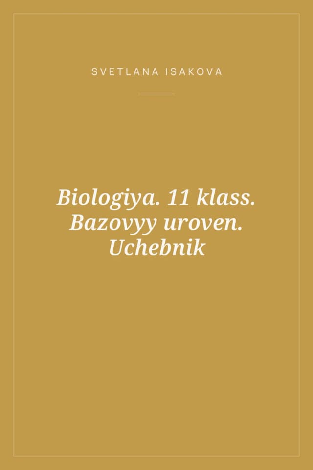 Portada de Biologiya. 11 klass. Bazovyy uroven. Uchebnik