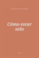 Portada de Cómo estar solo