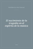 Portada de El nacimiento de la tragedia en el espíritu de la música