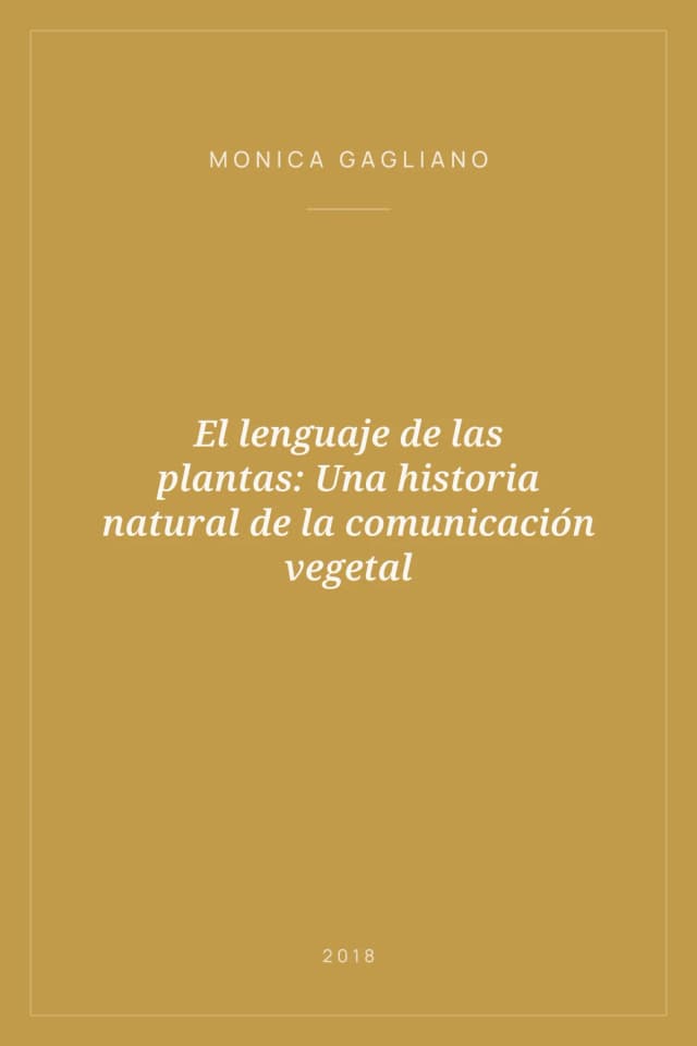 Portada de El lenguaje de las plantas: Una historia natural de la comunicación vegetal