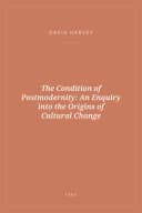 Portada de The Condition of Postmodernity: An Enquiry into the Origins of Cultural Change