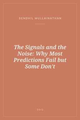 Portada de The Signals and the Noise: Why Most Predictions Fail but Some Don't