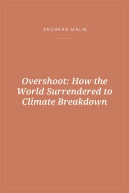 Portada de Overshoot: How the World Surrendered to Climate Breakdown