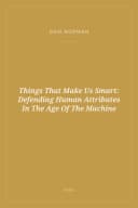 Portada de Things That Make Us Smart: Defending Human Attributes In The Age Of The Machine