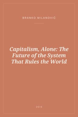 Portada de Capitalism, Alone: The Future of the System That Rules the World
