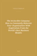 Portada de The Invincible Company: How to Constantly Reinvent Your Organization With Inspiration From the World's Best Business Models