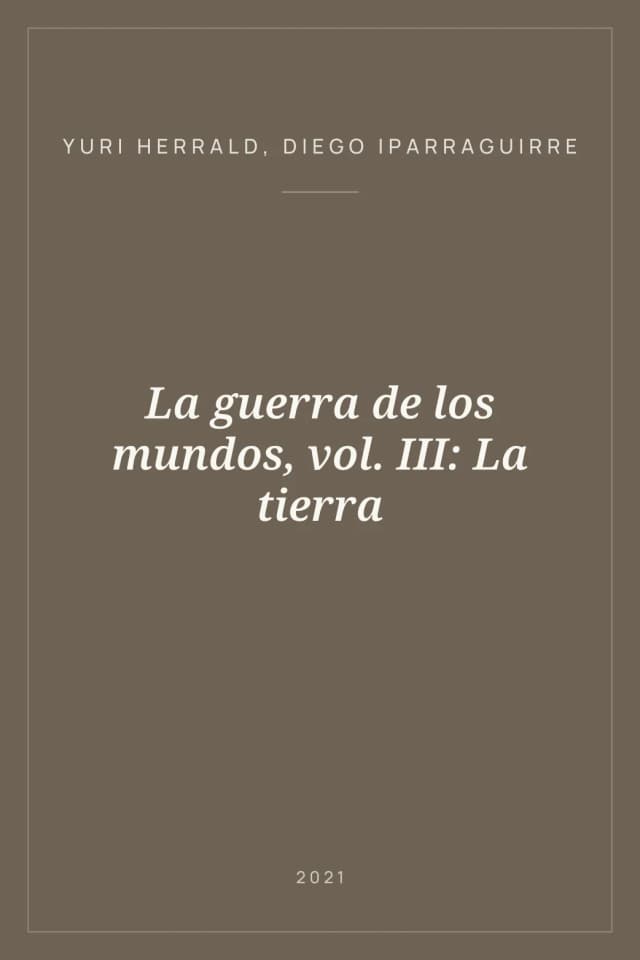 Portada de La guerra de los mundos, vol. III: La tierra