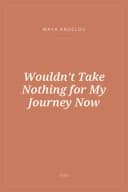 Portada de Wouldn't Take Nothing for My Journey Now