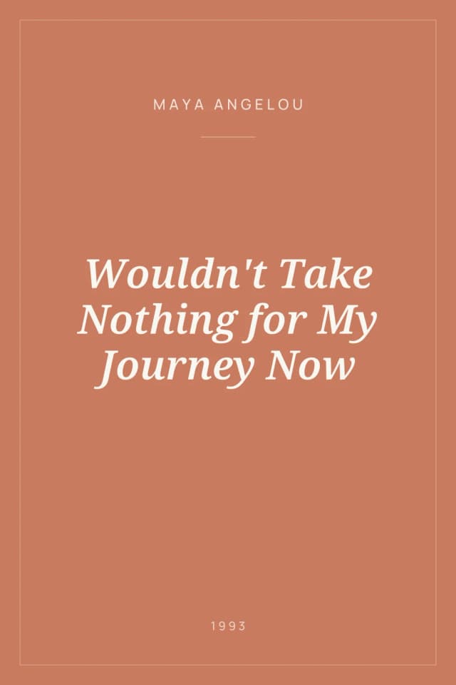 Portada de Wouldn't Take Nothing for My Journey Now