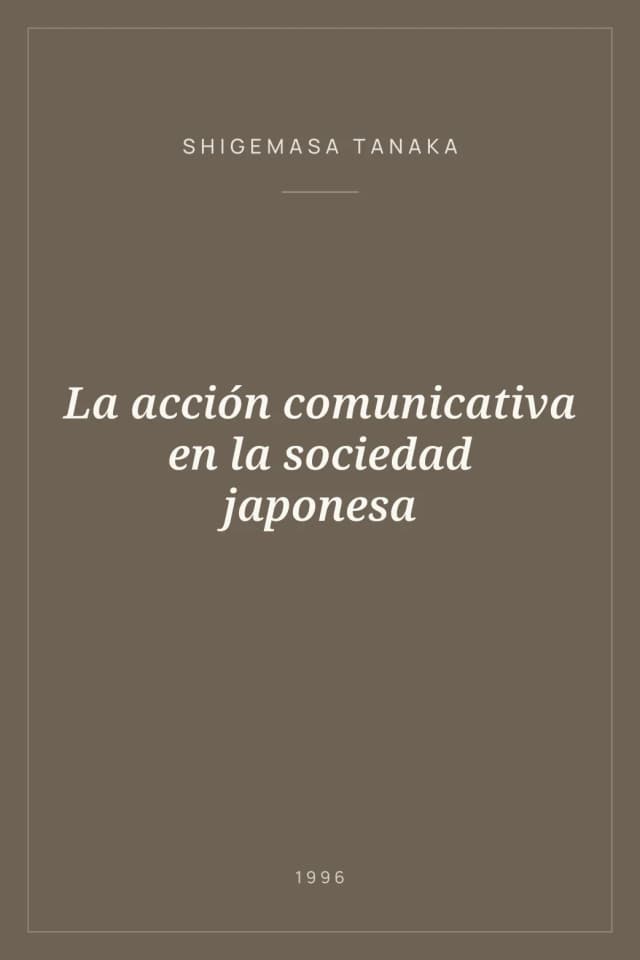 Portada de La acción comunicativa en la sociedad japonesa