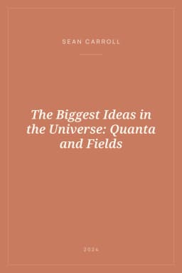 Portada de The Biggest Ideas in the Universe: Quanta and Fields