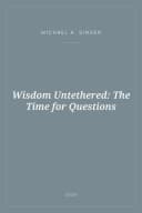 Portada de Wisdom Untethered: The Time for Questions