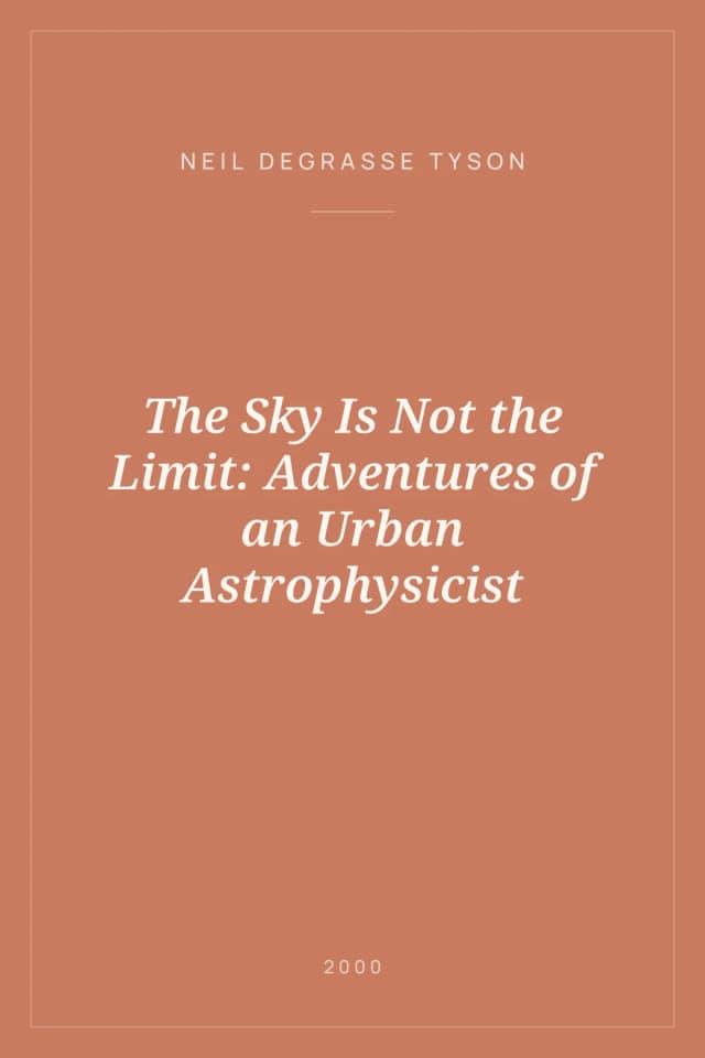 Portada de The Sky Is Not the Limit: Adventures of an Urban Astrophysicist