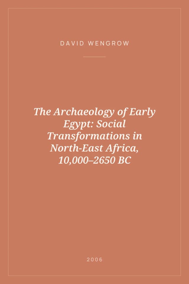 Portada de The Archaeology of Early Egypt: Social Transformations in North-East Africa, 10,000–2650 BC