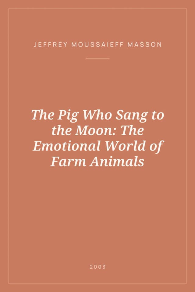 Portada de The Pig Who Sang to the Moon: The Emotional World of Farm Animals
