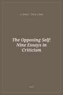 Portada de The Opposing Self: Nine Essays in Criticism