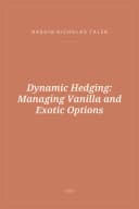 Portada de Dynamic Hedging: Managing Vanilla and Exotic Options