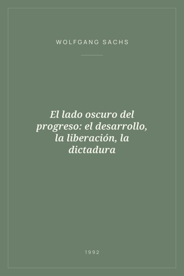 Portada de El lado oscuro del progreso: el desarrollo, la liberación, la dictadura