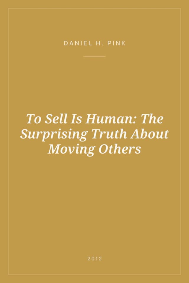 Portada de To Sell Is Human: The Surprising Truth About Moving Others