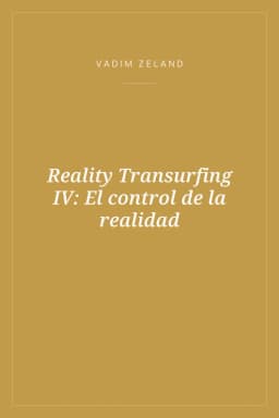 Portada de Reality Transurfing IV: El control de la realidad