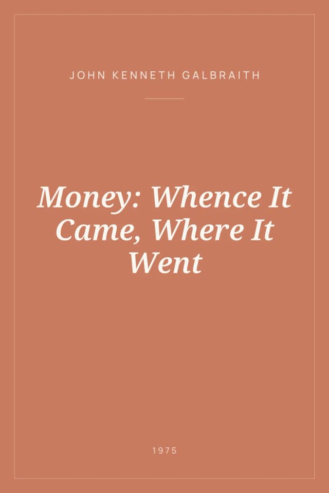 Portada de Money: Whence It Came, Where It Went