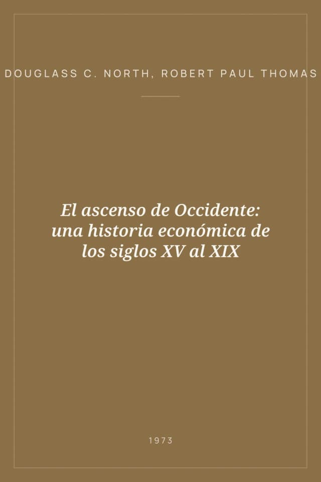 Portada de El ascenso de Occidente: una historia económica de los siglos XV al XIX