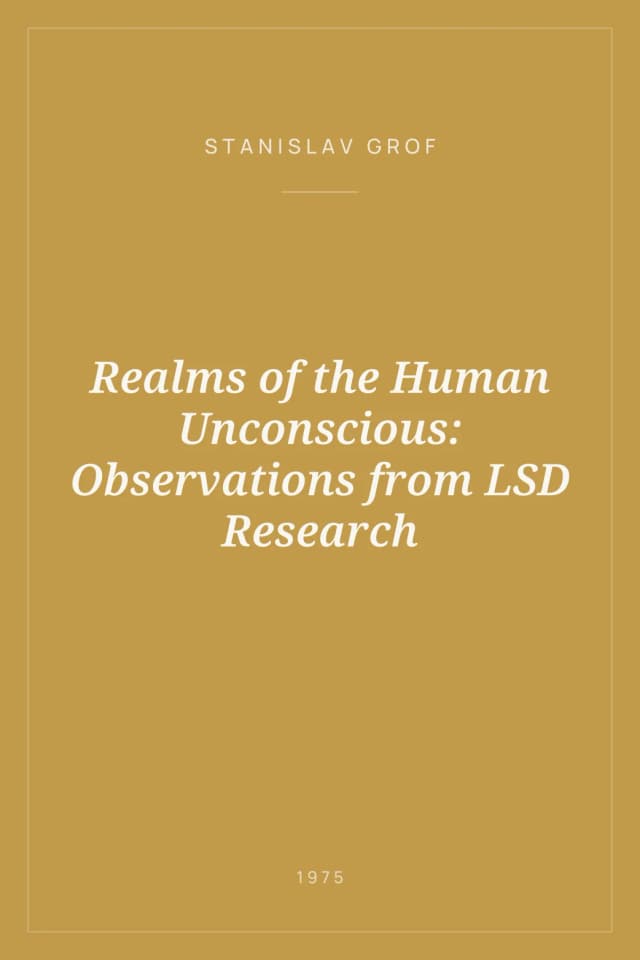 Portada de Realms of the Human Unconscious: Observations from LSD Research