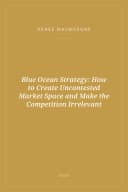 Portada de Blue Ocean Strategy: How to Create Uncontested Market Space and Make the Competition Irrelevant
