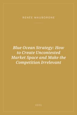 Portada de Blue Ocean Strategy: How to Create Uncontested Market Space and Make the Competition Irrelevant