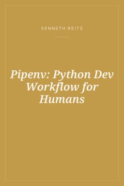 Portada de Pipenv: Python Dev Workflow for Humans