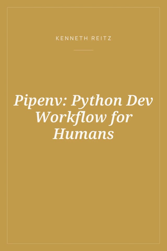 Portada de Pipenv: Python Dev Workflow for Humans