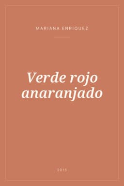 Portada de Verde rojo anaranjado