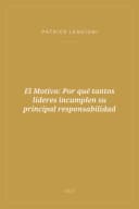 Portada de El Motivo: Por qué tantos líderes incumplen su principal responsabilidad