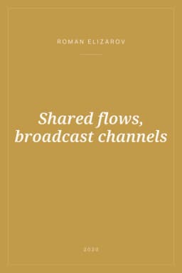 Portada de Shared flows, broadcast channels