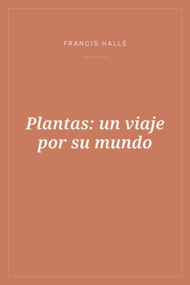 Portada de Plantas: un viaje por su mundo