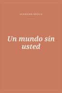Portada de Un mundo sin usted