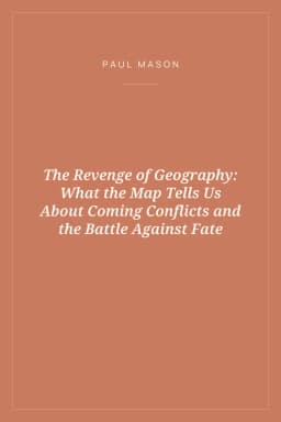 Portada de The Revenge of Geography: What the Map Tells Us About Coming Conflicts and the Battle Against Fate
