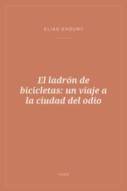 Portada de El ladrón de bicicletas: un viaje a la ciudad del odio