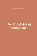 Portada de The Total Art of Stalinism