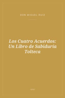 Portada de Los Cuatro Acuerdos: Un Libro de Sabiduría Tolteca