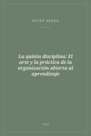 Portada de La quinta disciplina: El arte y la práctica de la organización abierta al aprendizaje