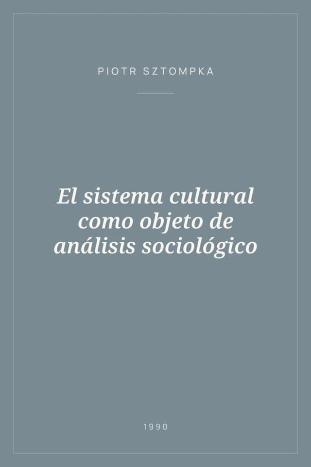 Portada de El sistema cultural como objeto de análisis sociológico