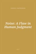 Portada de Noise: A Flaw in Human Judgment