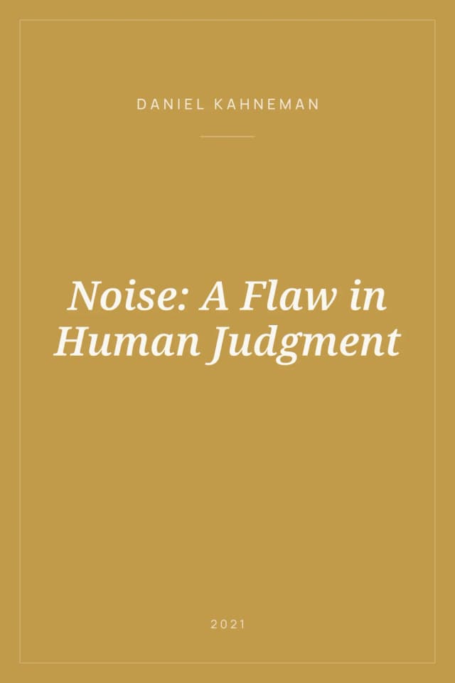 Portada de Noise: A Flaw in Human Judgment