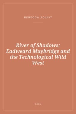 Portada de River of Shadows: Eadweard Muybridge and the Technological Wild West
