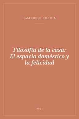 Portada de Filosofía de la casa: El espacio doméstico y la felicidad