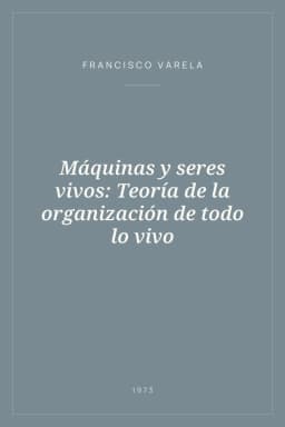 Portada de Máquinas y seres vivos: Teoría de la organización de todo lo vivo