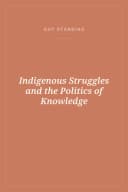 Portada de Indigenous Struggles and the Politics of Knowledge