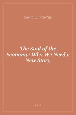 Portada de The Soul of the Economy: Why We Need a New Story