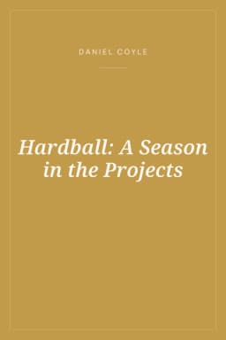 Portada de Hardball: A Season in the Projects